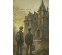 Whispers of the Old Boarding School
