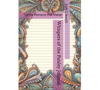 Whispers of the Paisley Journal: Ink the Moments that Matter