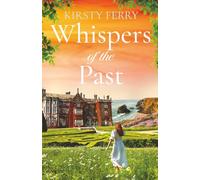 Whispers of the Past: An utterly captivating and unforgettable historical timeslip romance (Cornish Secrets)