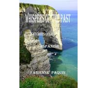 Whispers of the Past in Spanish: Watchers of Life