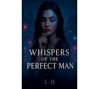 Whispers of the Perfect Man