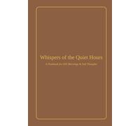 Whispers of the Quiet Hours: A Notebook for Still Mornings & Soft Thoughts