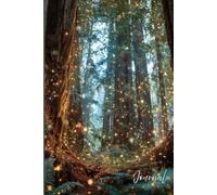 Whispers of the Redwoods: A Magical Journal of Reflection Beneath the Glowing Ancient Trees