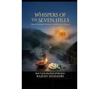 Whispers of the Seven Hills: Tales of Surrender, Sweetness, and Salvation in Tirupati (Heartbeats of India)