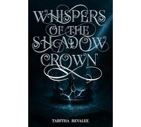 Whispers of the Shadow Crown (The Shadow Crown Saga)