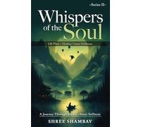 WHISPERS OF THE SOUL: A Journey Through Haiku - Inner Stillness Series II