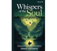 WHISPERS OF THE SOUL: A Journey Through Haiku - Inner Stillness Series II