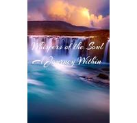 Whispers of the Soul A Journey Within