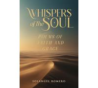 Whispers of the Soul: Poems of Faith and Grace