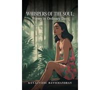 "Whispers of the Soul: Poetry in Ordinary Days"