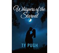 Whispers of the Starveil: When starlight binds their hearts, will love save the world-or burn it to ash?