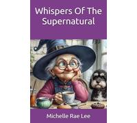 Whispers Of The Supernatural: 1 (Short Stories)