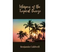 Whispers of the Tropical Breeze