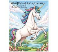 Whispers of the Unicorn: An Enchanted Adult Coloring Book for Calm & Creativity: 50 Intricate Line Art Designs to Soothe the Soul and Spark Imagination