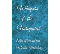 Whispers of the Unrequited