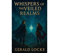 Whispers of the Veiled Realms: As Above, the Veil Remembers: 1 (The Veilborn Trilogy)
