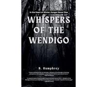 Whispers of the Wendigo (Winter Horrors)