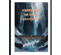 WHISPERS OF THE WHITE CONTINENT: An antarctica story (STORIES OF NIRANJAN)