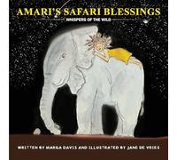 Whispers of the Wild: Amari's Safari Blessings: Soothing Rhymes and Mindful Bedtime Blessings Inspired by African Animals