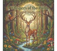 Whispers of The Wild: An adult coloring book