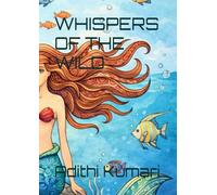 WHISPERS OF THE WILD: FOR TEENS AND ADULTS
