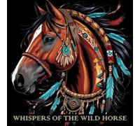 Whispers Of The Wild Horse: Spiritual Native Indian Horse Coloring Book with Tribal-Inspired Patterns, Stress Relief Indeginous Heritage Pages For Adults