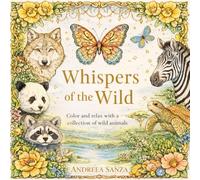 Whispers of the Wild (Quiet Whispers - A Coloring Book Series for Grownups)