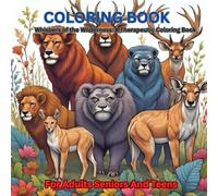 Whispers Of The Wilderness: A Therapeutic Coloring Book: Mindful Moments with Majestic Animals