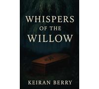 Whispers of the Willow (The Devil’s Garden)