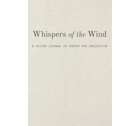 Whispers of the Wind: A 52-Week Inspirational Journal of Poetry, Prompts, and Self-Reflection