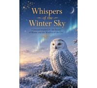Whispers of the Winter Sky: A Beautiful Notebook for Writers, Dreamers, and Lovers of Winter’s Quiet Beauty