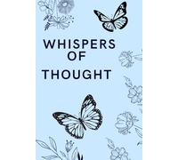 Whispers of Thought: Aesthetic Blank Journal with Minimalist Quotes Every 10 Pages | Every Page Adorned with Floral Line Art | Elegant Notebook for ... Thoughtful Gift for Reflection & Self-Care