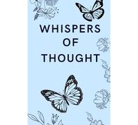 Whispers of Thought: Aesthetic Lined Journal with Minimalist Quotes Every 10 Pages | Every Page Adorned with Floral Line Art | Elegant Hardcover ... Thoughtful Gift for Reflection & Self-Care