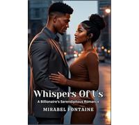 Whispers of Us: A Billionaire's Serendipitous Romance.