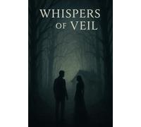 Whispers of Veil: Love’s sweetest battles come with a dash of humor and a whole lot of chocolate.