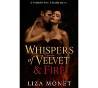 Whispers of Velvet & Fire: A forbidden love. A deadly secret. (Echoes of Obsession)