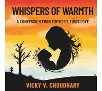 Whispers of Warmth: A Confession from Mother's First Love