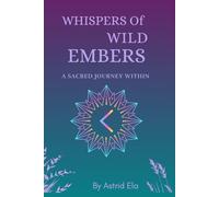 Whispers Of Wild Embers