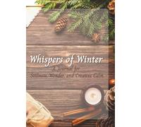 Whispers of Winter: A 100 Page Lined Journal for Stillness, Wonder, and Creative Calm