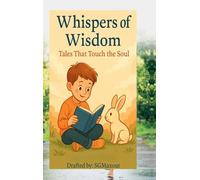 Whispers of Wisdom: Tales That Touch The Soul