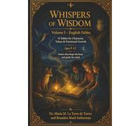 WHISPERS OF WISDOM Volume I - English Fables: 15 Fables for Character, Values & Emotional Growth