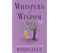 Whispers of Wisdom With a Twist: Grandma's Timeless Advice for Life's Journey