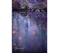 Whispers of Wisteria: A Magical Journal of Blooming Dreams and Gentle Reflections