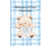 Whispers of Your First Year: Baby Boy: A Baby Keepsake for the low-key minimalist parent and great gift for new parents