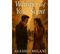 Whispers of Your Scent: A Love That Spans the Distance