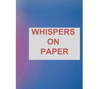 Whispers On Paper: A Diary Without Rules