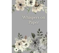 Whispers on Paper: A Lined Notebook for Quiet Thoughts, Writing, and Reflection