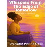 Whispers on the Edge of Tomorrow: Companion Prayer Journal for Women on The Edge of Tomorrow (Women of the Bible Seated on the Edge of Tomorrow Series)