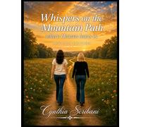 Whispers on the Mountain Path: where Heaven leans in (The Elk River Reflections Trilogy)