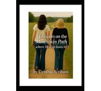 Whispers on the Mountain Path: where Heaven leans in (The Elk River Reflections Trilogy)